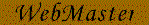 webmaster.gif (2074 bytes)